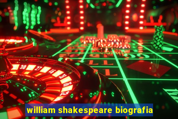 william shakespeare biografia